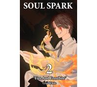 Soul Spark: Part 2 - "Fire And Frostbite"