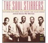 Soul Stirrers - Jesus Gave Me Water