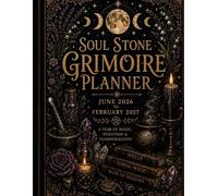Soul Stone Grimoire Planner: June 2026- June 2027