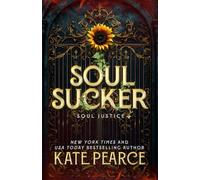 Soul Sucker: A paranormal urban fantasy romance: 1 (Soul Justice)