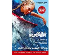 Soul Surfer: A True Story of Faith, Family, and Fighting to Get Back on the Board