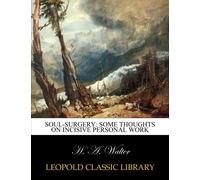 Soul-surgery: some thoughts on incisive personal work