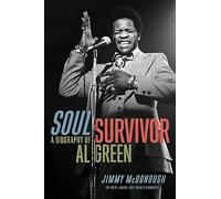 Soul Survivor: A Biography of Al Green