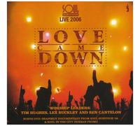 Soul Survivor - Love Came Down
