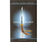 Soul Sword: The Way and Mind of a ZEN Warrior Second Edition