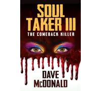 Soul Taker III, the Come Back Killer: The 3rd book in the Max Maxcy series