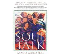 Soul Talk: The New Spirituality of African-American Women