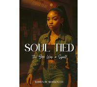 Soul Tied: The Sex Was a Spell: 1