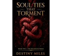 Soul Ties That Torment: Book Two - The Soulbound Series
