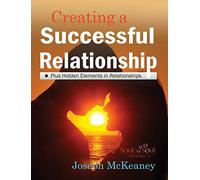 Soul to Soul: Creating A Successful Relationship