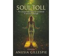 Soul Toll: For anyone who has ever wondered if success is enough