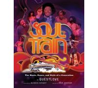 Soul Train: The Music, Dance, and Style of a Generation