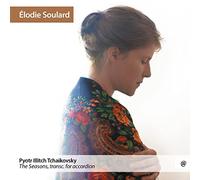 Soulard, Elodie - Tchaikovsky the Seasons