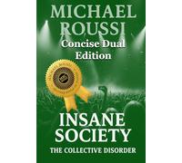 Soularism Civilization & Insane Society (Concise Dual Edition): A Soularism Philosophy (Soularism Civilization Series)