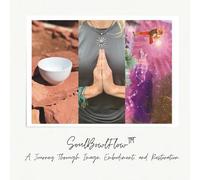 SoulBowlFlow™: A Journey Through Image, Embodiment, and Restoration