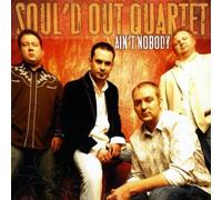 Soul'd Out Quartet - Ain T Nobody