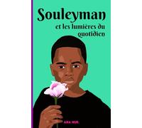 Souleyman et les lumières du quotidien