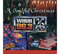 Soulful Christmas: Whur 96.3 FM Washington Dc by VARIOUS ARTISTS