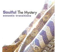 Soulful - The Mystery-Acoustic Transitions
