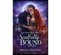 Soulfully Bound: 2 (The Omega Pack Series)