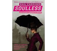 Soulless : Book 1 of The Parasol Protectorate
