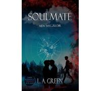 Soulmate: Mein Weg zu Dir