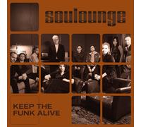 SOULOUNGE KEEP THE FUNK ALIVE CD NEW