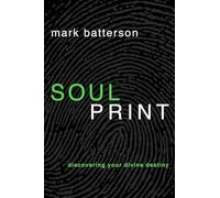 Soulprint: Discovering Your Divine Destiny