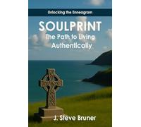 Soulprint: The Path to Living Authentically