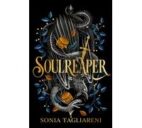 Soulreaper : The next instalment in Sunday Times bestselling author, Sonia Tagliareni's dark academia fantasy trilogy