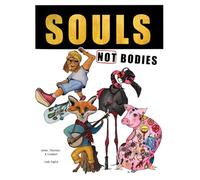 Souls Not Bodies: Lionheart Journey