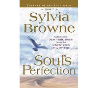 Soul's Perfection: Journey of the Soul: 02