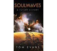 Soulwaves : A Future History