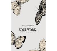 Soulwork: All The Selves I’ve Mothered