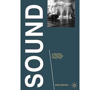 Sound: A Reader in Theatre Practice
