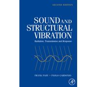 Sound and Structural Vibration : Radiation, Transmission and Response