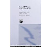 Sound and Vision: The Music Video Reader