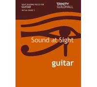 Sound at Sight Guitar: Initial - Grade 3 (Trinity College London) Sight-reading pieces for Guitar
