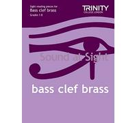 Sound at Sight : Sight Reading Pieces for Bass Clef Brass Grades 1-8