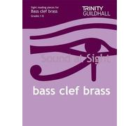Sound at Sight : Sight Reading Pieces for Bass Clef Brass Grades 1-8 by Trinity Guildhall (20-Dec-2007) Sheet music