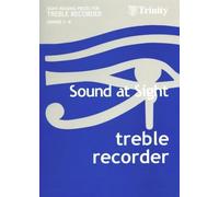 Sound at Sight (Treble Recorder) Grades 1 - 8 Trinity Guildhall Sight Reading
