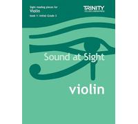 Sound at Sight Initial to Grade 3 Violin [Sound at Sight]: Violin Teaching