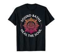 Sound Baths heal the Soul T-Shirt