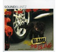 Sound Bluntz - Blame the Bling