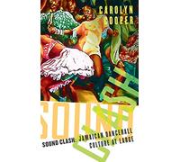 Sound Clash: Jamaican Dancehall Culture at Large