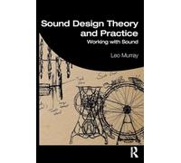 Sound Design Theory and Practice – Working with Sound