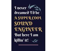 Sound Engineer Gifts: Lined Blank Notebook Journal, a Funny and Appreciation Thank You Gift for Sound Engineers to Write in
