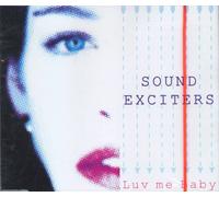 Sound Exciters - Luv Me Baby