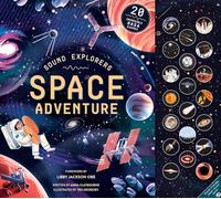 Sound Explorers: Space Adventure: 20 Incredible NASA Sounds