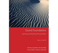 Sound Foundations: Learning and Teaching Pronunciation (2nd Edition)